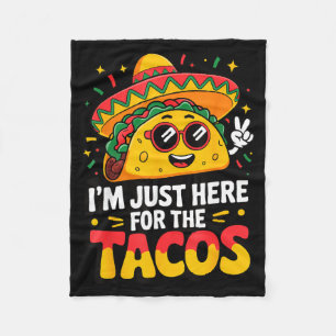 I'm just here for the tacos  fleece blanket