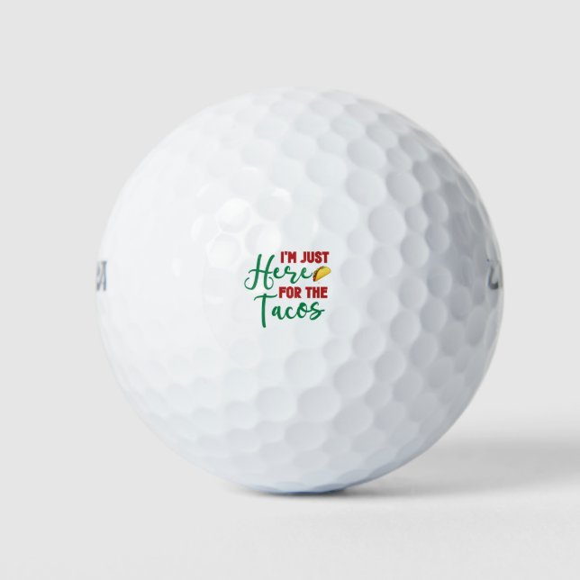 Im Just Here For The Tacos-Food-Foodie-Tacos Golf Balls (Front)