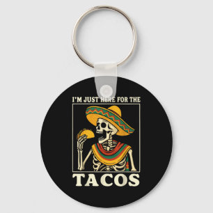 I'm just here for the tacos key ring