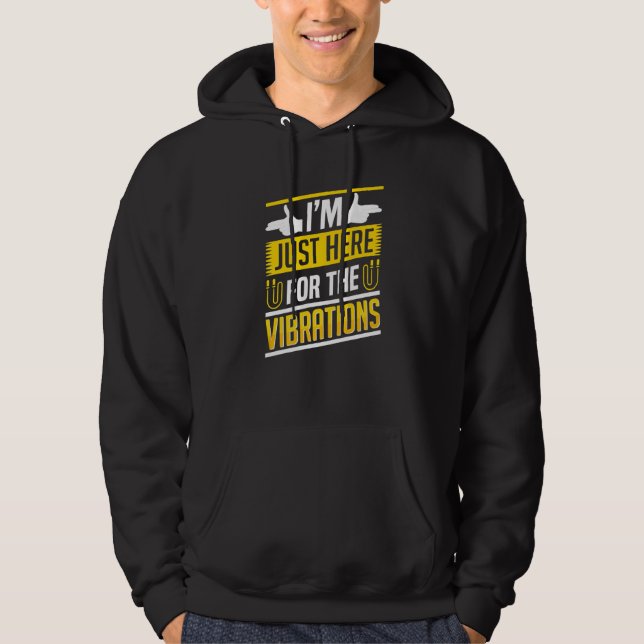 Im Just Here For The Vibrations Sign Language Deaf Hoodie (Front)