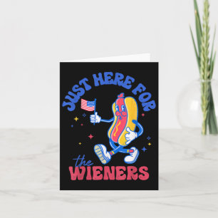 I'm Just Here For The Wieners Funny Fourth Of July Card