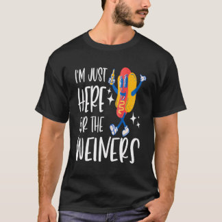 I'M Just Here For The Wieners Funny Fourth Of July T-Shirt