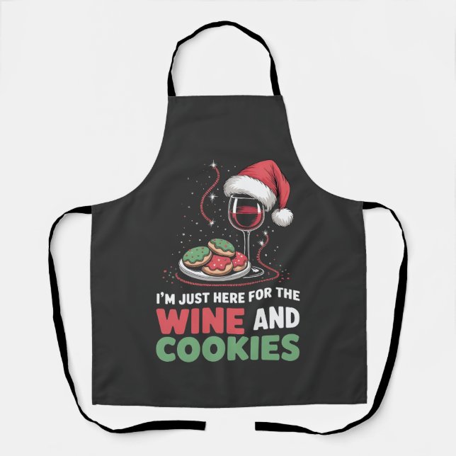 I'm Just Here for the Wine and Cookie Christmas  Apron (Front)
