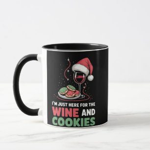 I'm Just Here for the Wine and Cookie Christmas Mug