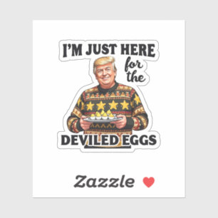 I'm Just Here Here for the Deviled Eggs Trump 