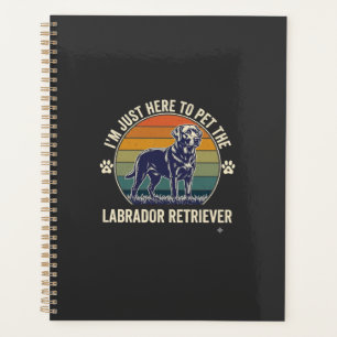 Im Just Here Pet Labrador Retriever Dog Retro Suns Planner