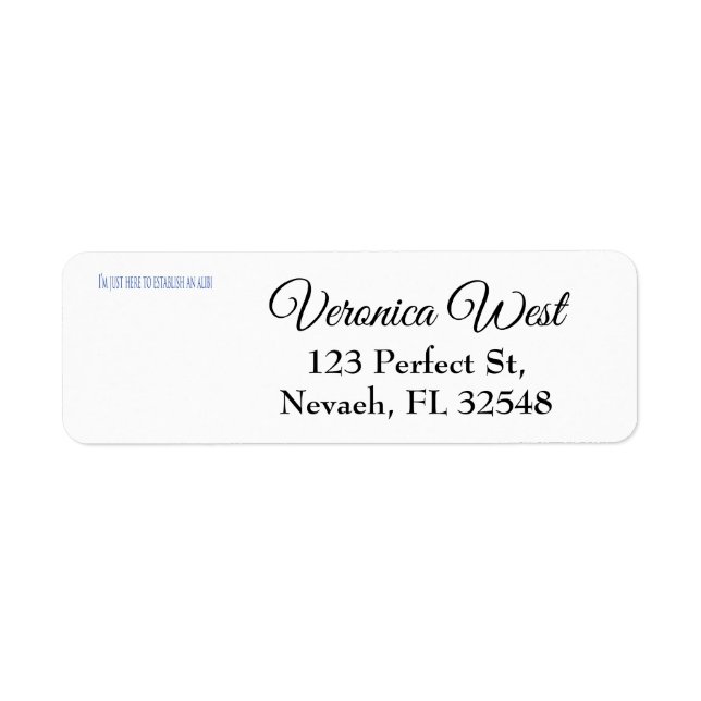 I'm Just Here To Establish An Alibi (Front)