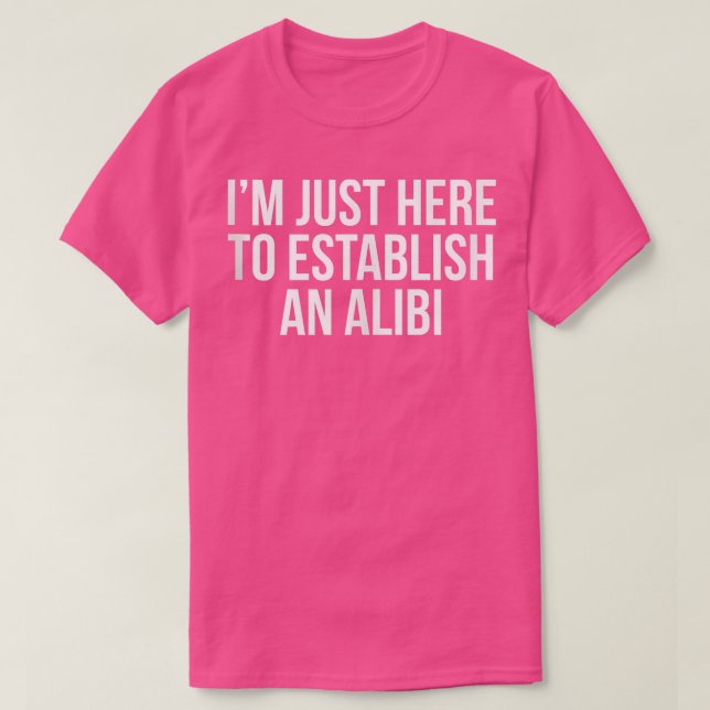 I'm Just Here To Establish An Alibi Tank Top (Design Front)