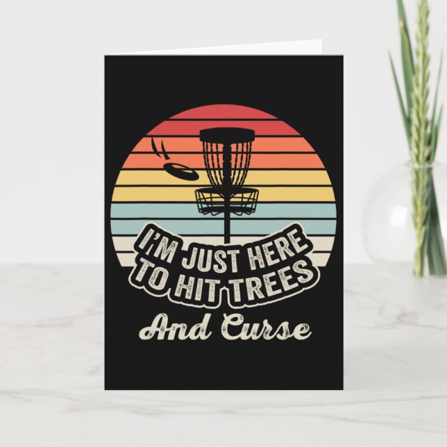 I'm Just Here To Hit Trees And Curse _1  Card (Front)