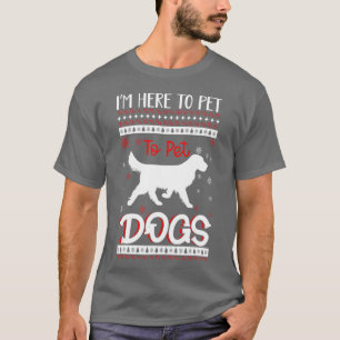 I'm Just Here to Pet All the Dogs mum  T-Shirt