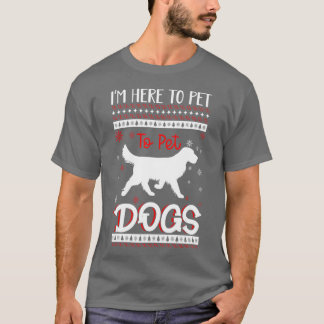 I'm Just Here to Pet All the Dogs mum T-Shirt