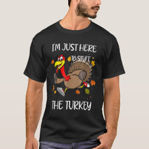 I'm Just Here To Stuff The Turkey Retro Thanksgivi T-Shirt