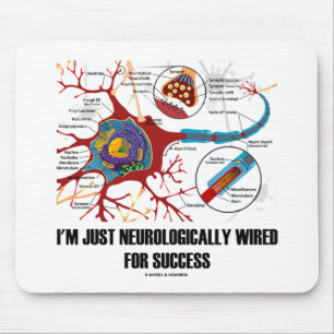 I'm Just Neurologically Wired For Success Mouse Pad