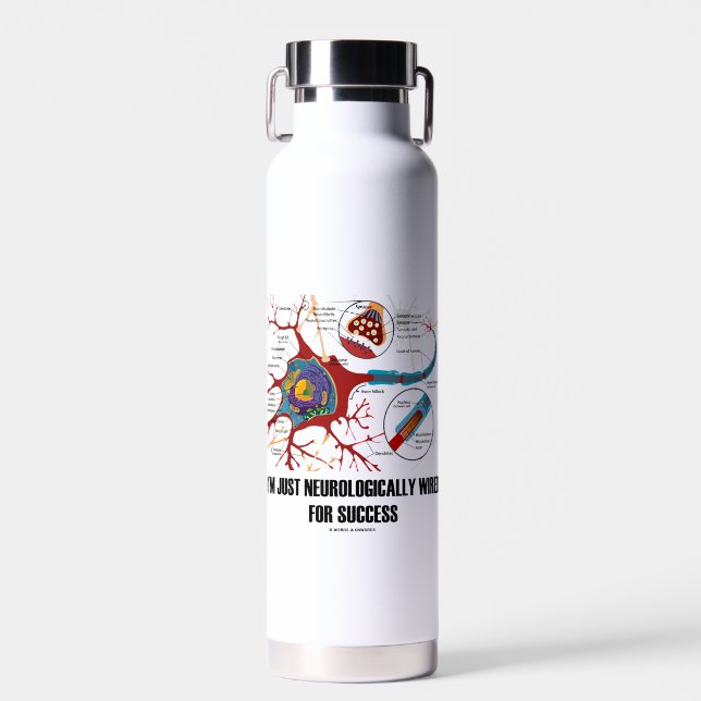 I'm Just Neurologically Wired For Success Neuron Water Bottle (Front)