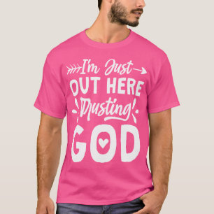 I'M Just Out Here Trusting God Religious  Christ B T-Shirt