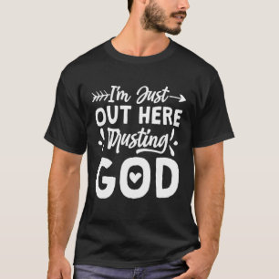 I'M Just Out Here Trusting God Religious & Christ  T-Shirt