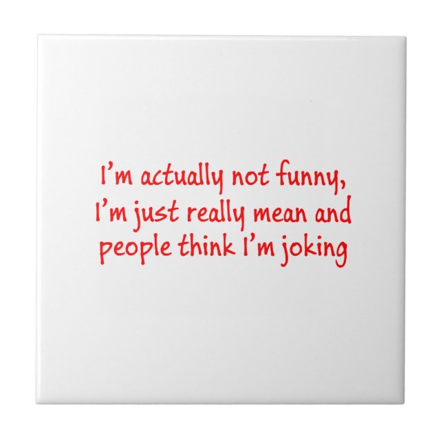 I'm just really mean tile (Front)