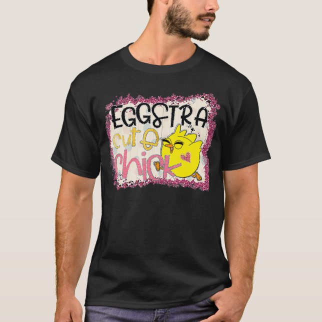I'm Just So Eggstra Funny Easter Chicken Lover Chi T-Shirt (Front)