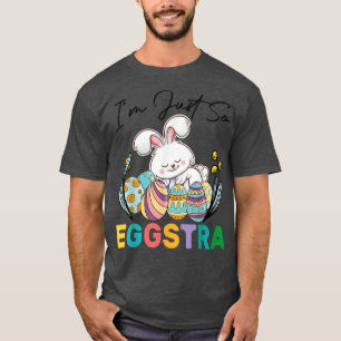 I'm Just So Eggstra Funny Easter Teacher Bunny Egg T-Shirt