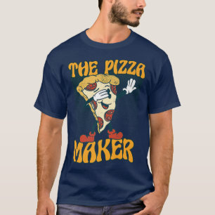 Im Just The Pizza Maker Italian Dish Pizza T-Shirt