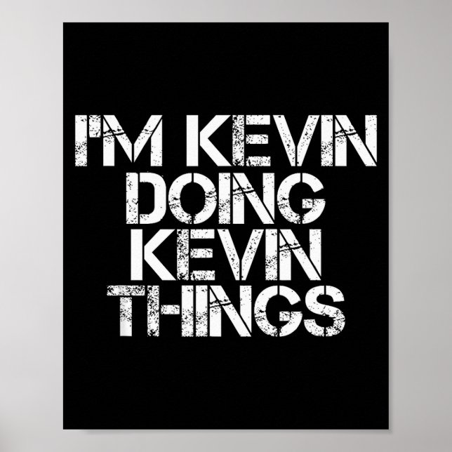 I'm Kevin Doing Kevin Things Shirt Funny Christmas Poster (Front)