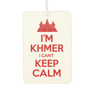 I'm Khmer I Can't Keep Calm Car Air Freshener