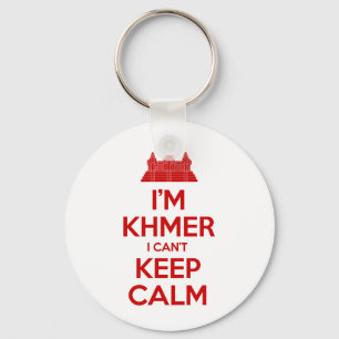 I'm Khmer I Can't Keep Calm Key Ring