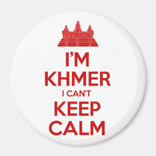 I'm Khmer I Can't Keep Calm Magnet