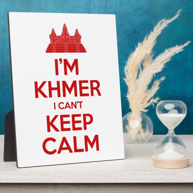 I'm Khmer I Can't Keep Calm Plaque (Side)