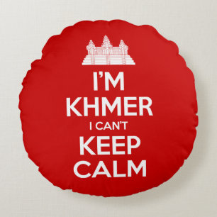 I'm Khmer I Can't Keep Calm Round Cushion