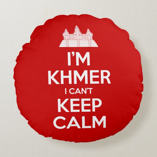 I'm Khmer I Can't Keep Calm Round Cushion (Front)