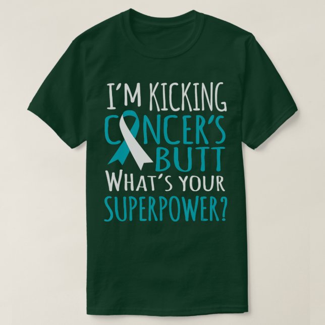 Im Kicking Cancers Butt Cervical Awareness Survivo T-Shirt (Design Front)