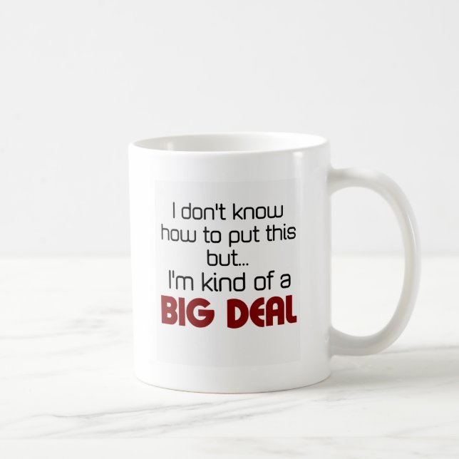 I'm kind of a big deal coffee mug (Right)