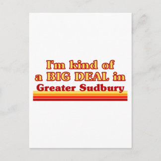 I'm Kind of a Big Deal in Greater Sudbury Postcard