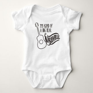 I'm Kind of a Big Deal in Nashville Clothing Baby Bodysuit