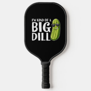 I'm Kind Of A Big Dill Funny Pickle Paddle