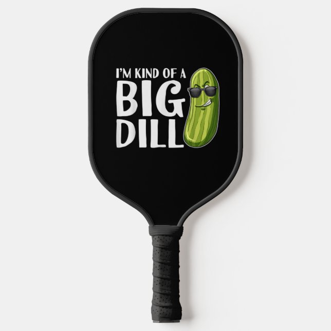 I'm Kind Of A Big Dill Funny Pickle Paddle (Front)