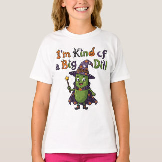 I'm Kind of a Big Dill | Halloween Pickle T-Shirt