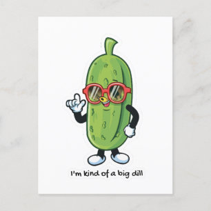 I'm Kind of a Big Dill pickle wearing sunglasses Postcard