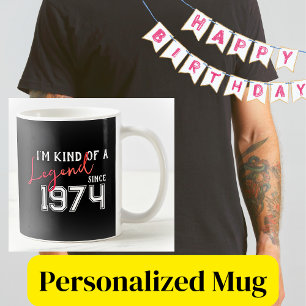 I'm Kind of a LEGEND since year Funny Birthday Coffee Mug