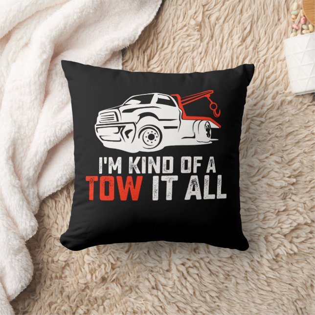 I'm Kind Of A Tow It All Tow Truck Driver Trucker Cushion (Blanket)