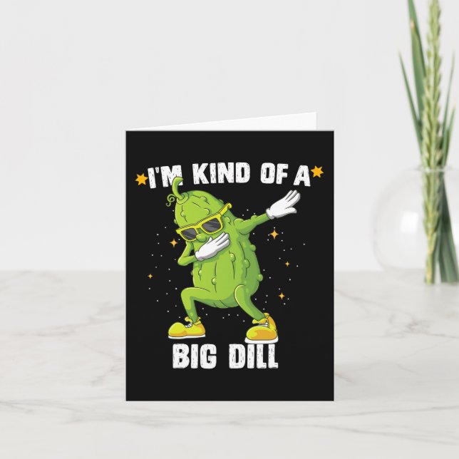 I'm Kind Of Big Dill Pickle Dabbing Halloween Cucu Card (Front)
