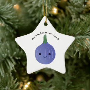 I'm Kinda a Fig Deal Ceramic Tree Decoration