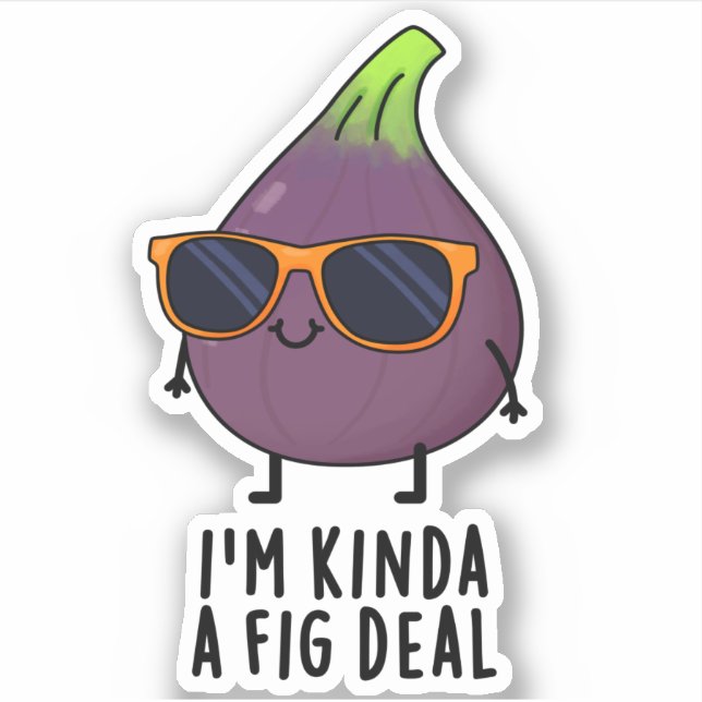 I'm Kinda A Fig Deal Funny Fruit Pun  (Front)