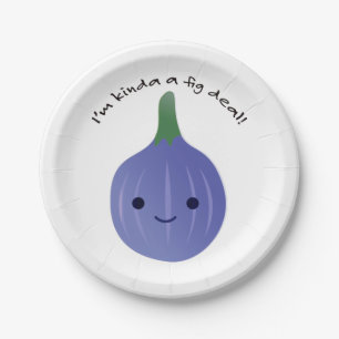 I'm Kinda a Fig Deal Paper Plate
