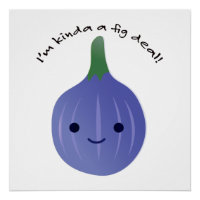 I'm Kinda a Fig Deal