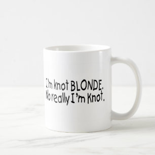 I'm Knot Blonde Really I'm Knot Coffee Mug