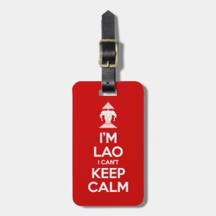 I'm Lao I Can't Keep Calm Luggage Tag
