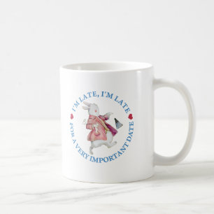 I'm Late, I'm Late For a Very Important Date! Coffee Mug