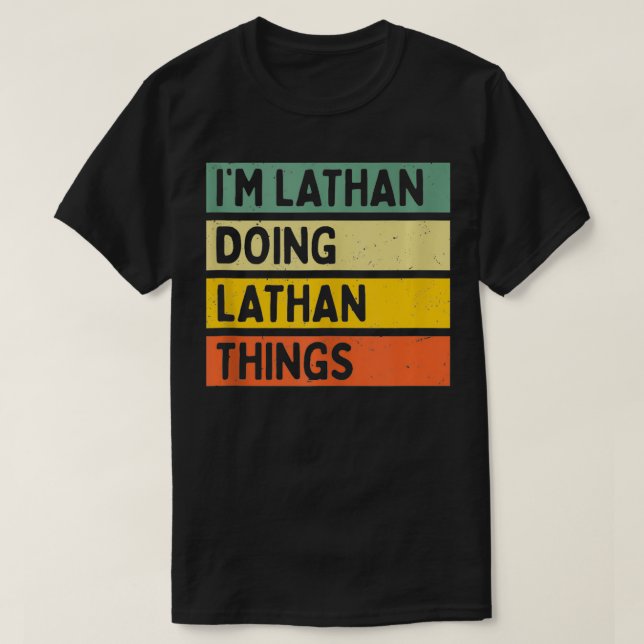 Im Lathan Doing Lathan Things Funny Personalised Q T-Shirt (Design Front)